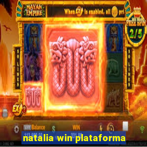 natalia win plataforma